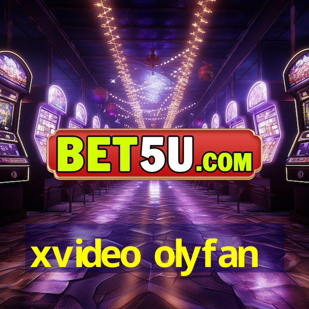 xvideo olyfan